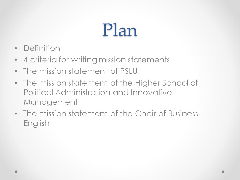 Plan Definition 4 criteria for writing mission statements The mission statement of PSLU The